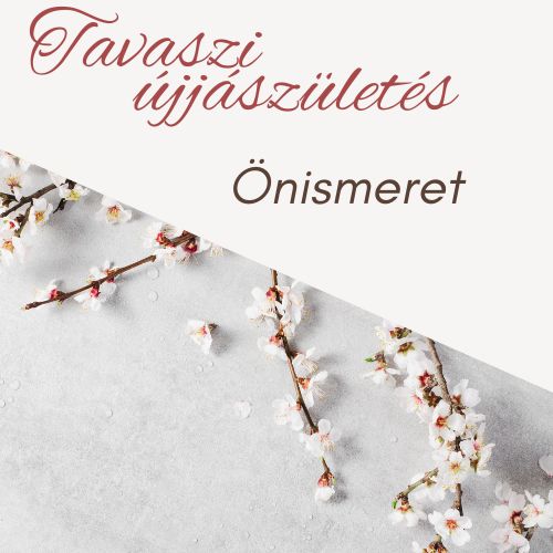 Read more about the article Önismeret a tavasz jegyében