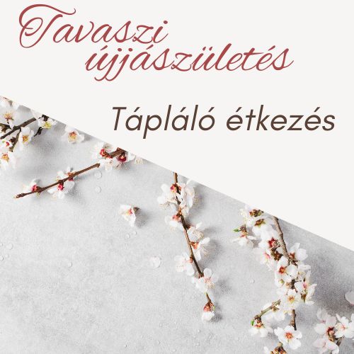 Read more about the article Tavaszi megújulás tápláló étkezéssel és frissítő italokkal